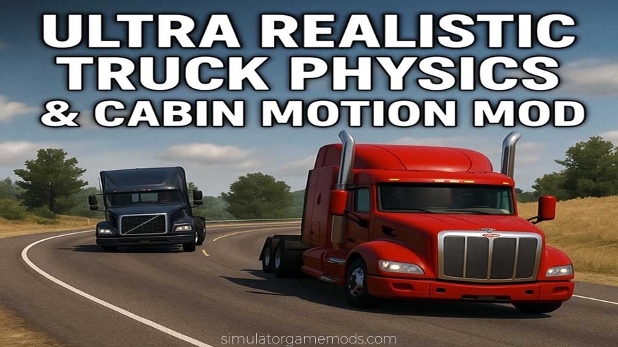 ATS - Ultra Realistic Truck Physics & Cabin Motion mod